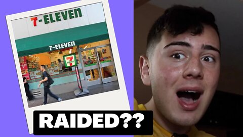Conservative Reacts to 7 Eleven Getting RAIDED