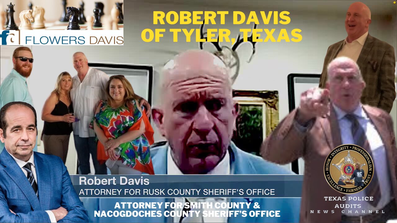 Robert Davis of Flowers Davis Law Firm in Tyler, Tx & Attorney for Rusk, Smith, & Nacogdoches County