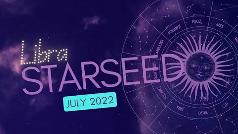 #Libra Starseed Oracle Reading for July 2022 Drop a like and don't be a Hater!