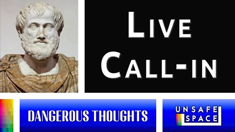 [Dangerous Thoughts] Live Call-In Wednesday