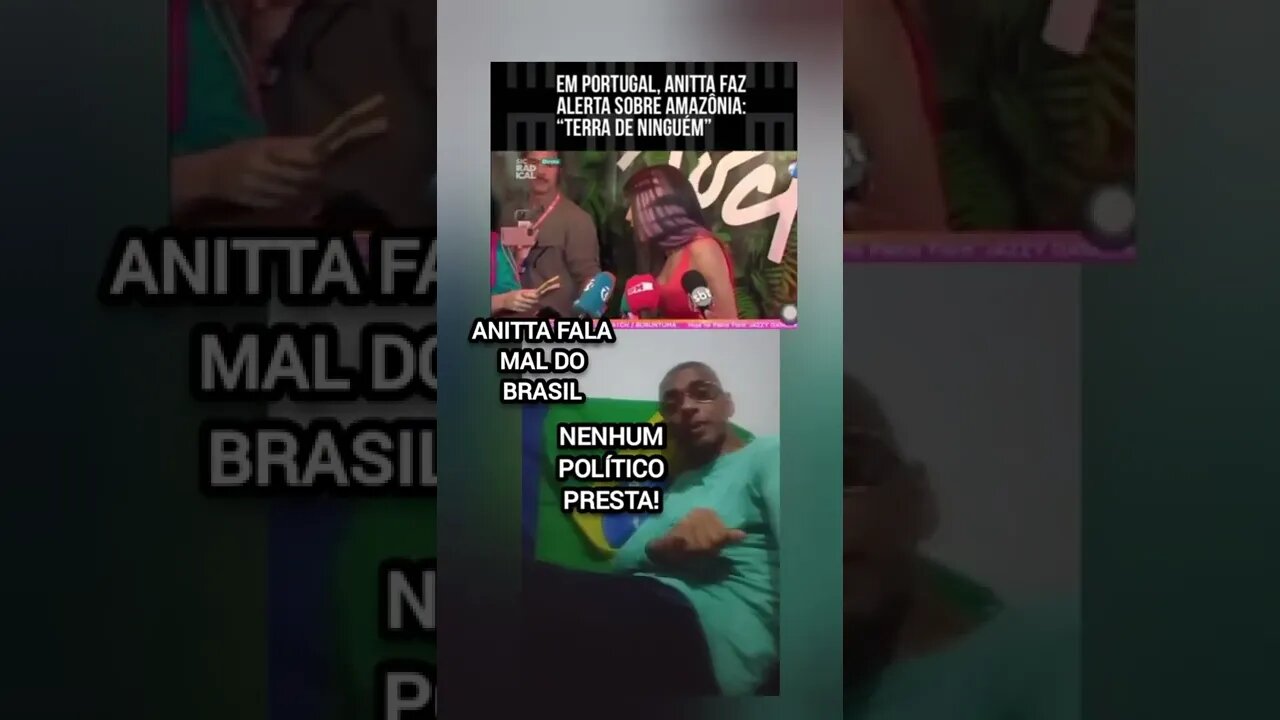 ANITTA 😡FALA MAL DO BRASIL 🇧🇷NO EXTERIOR ANITTA É UMA "PUARA" "QUENGUEIRA" DA ESQUERDA