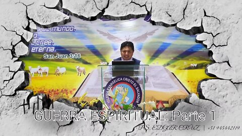 GUERRA ESPIRIRTUAL: Parte 1 - EDGAR CRUZ MINISTRIES