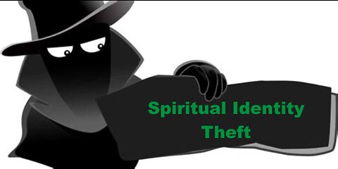 Spiritual Identity Theft