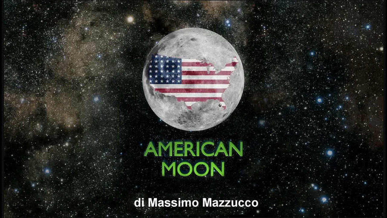 AMERICAN MOON - Massimo Mazzucco Proves Apollo Mission Was Impossible