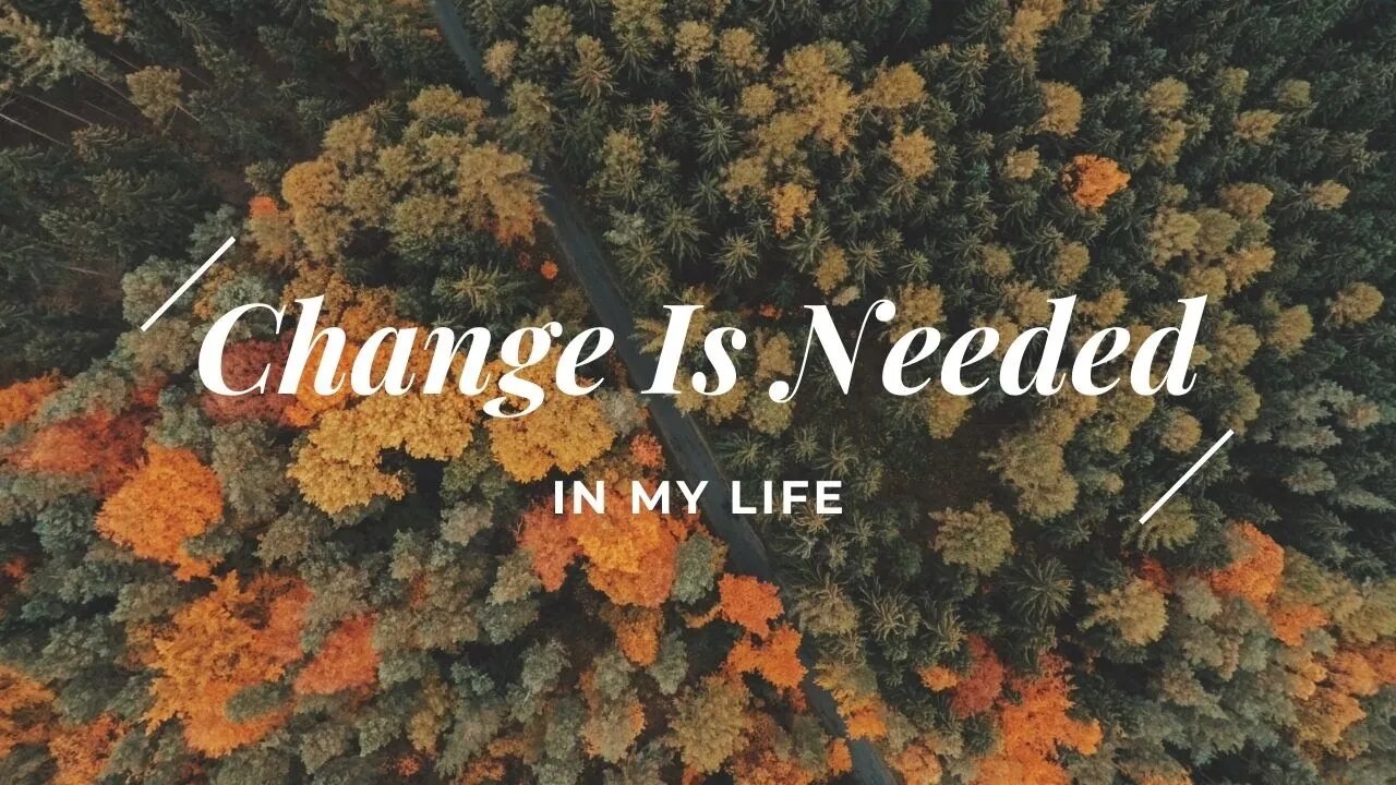 Change is Needed