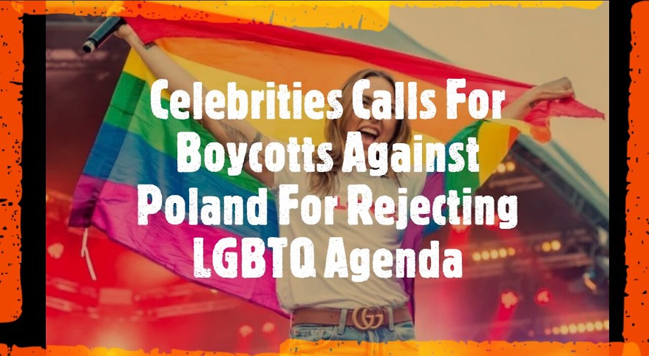 Celebrities Calls For Boycotts Against Poland For Rejecting LGBTQ Agenda