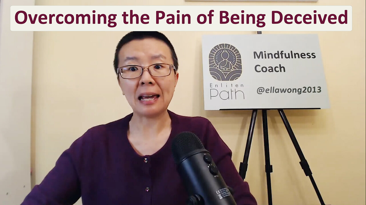 Overcoming the Pain of Being Deceived