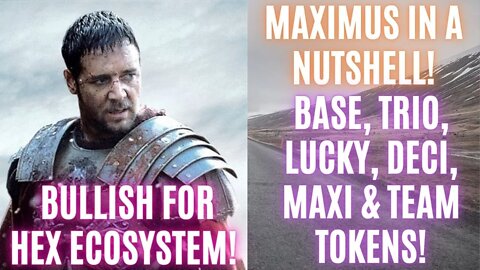 Maximus In A Nutshell! Base, Trio, Lucky, Deci, Maxi & Team Tokens! Bullish For HEX Ecosystem!