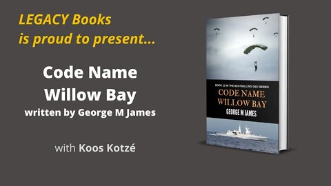 Legacy Books - Code Name Willow Bay - George M James