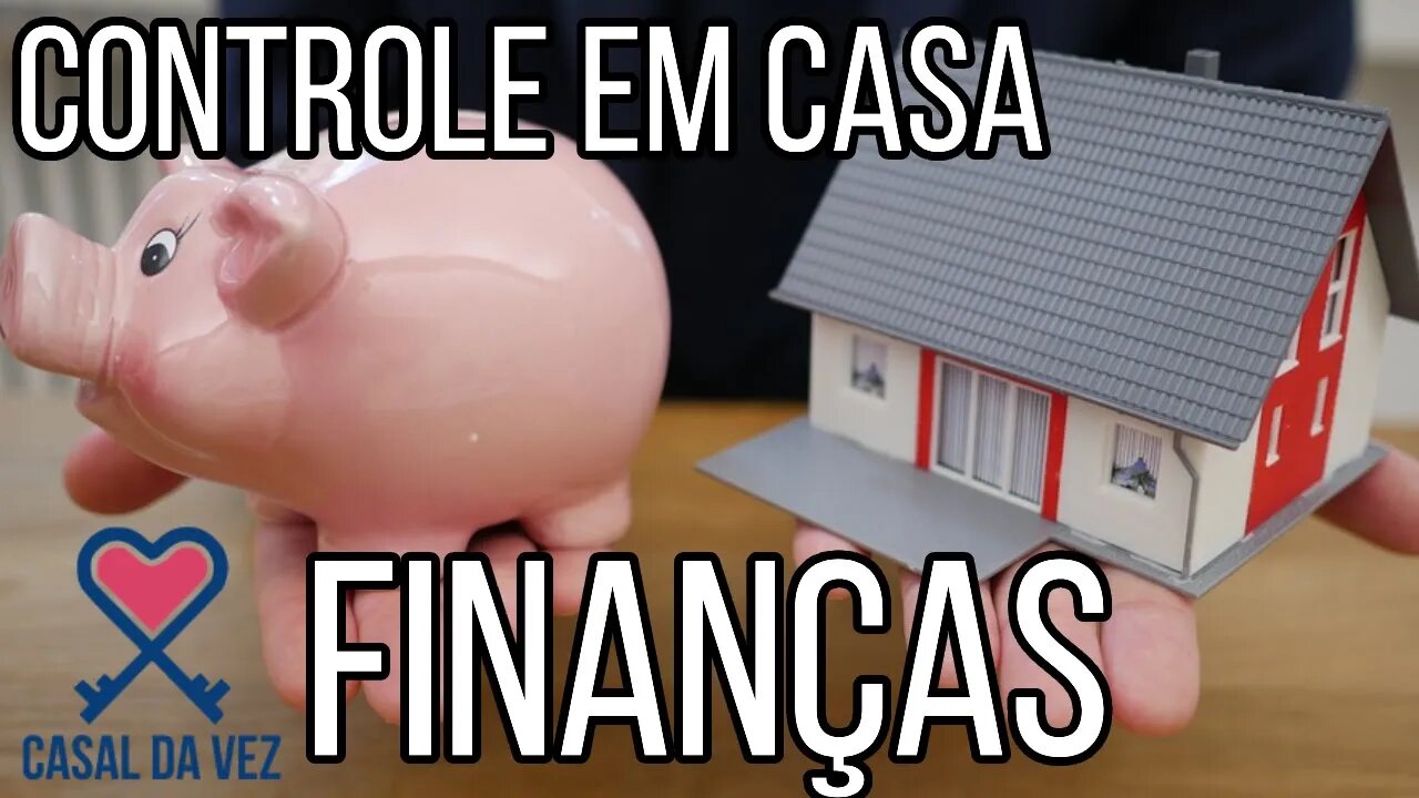 Como controlar as FINANÇAS de casa e da família?