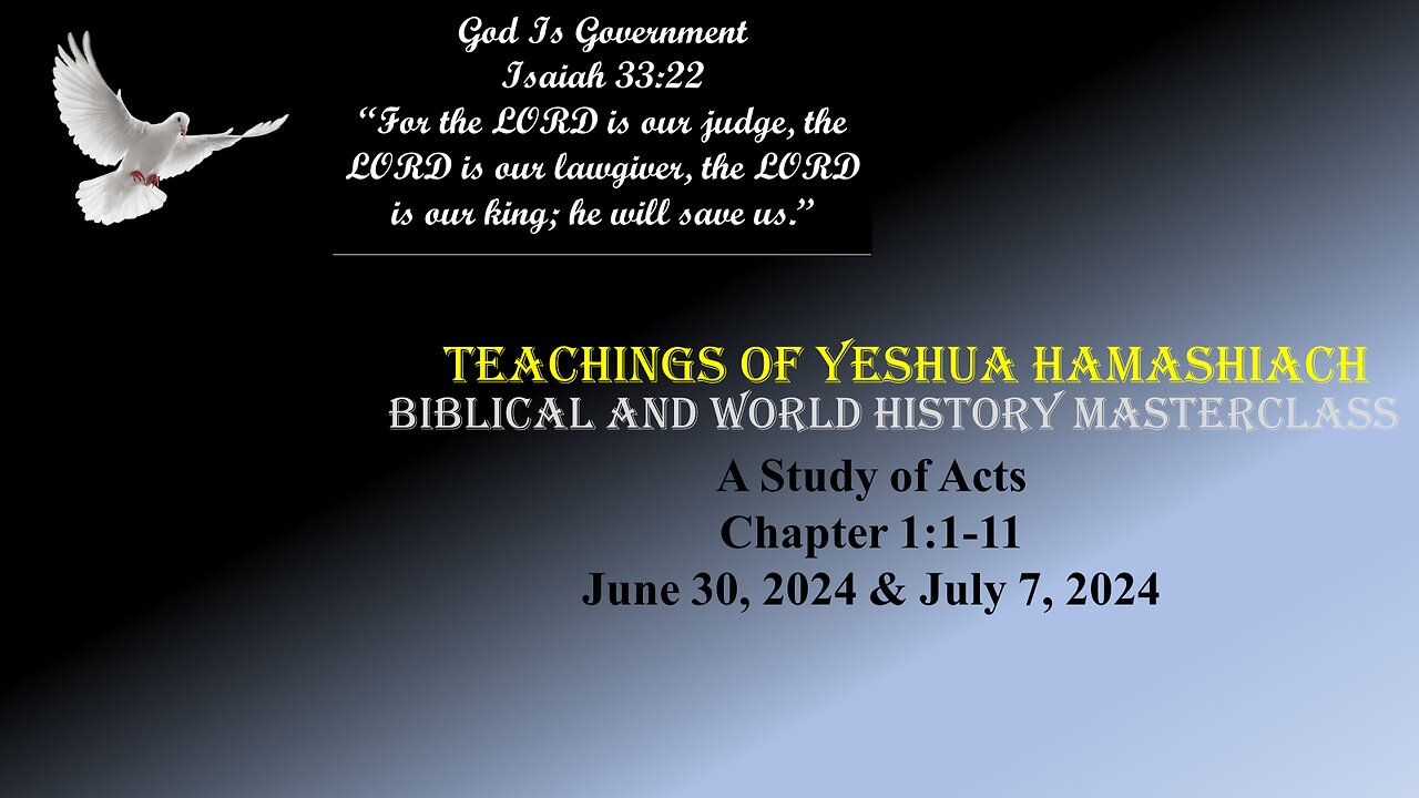 7-7-24 Study of Acts Chapter 1:1-11 Part 2