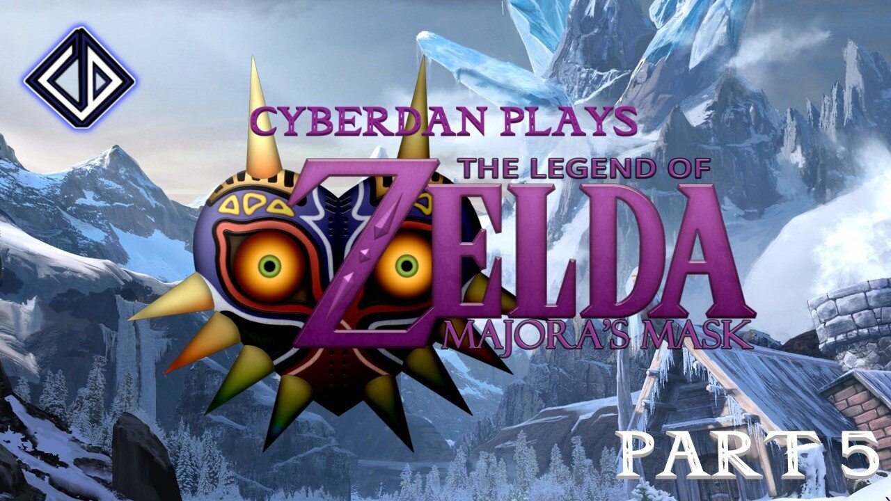 CyberDan Plays The Legend Of Zelda : Majora's Mask (Part 5)