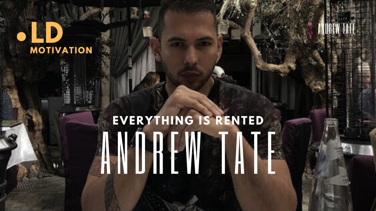 EVERYTHING IS RENTED - ANDREW TATE MOTIVATIONAL SPEECH