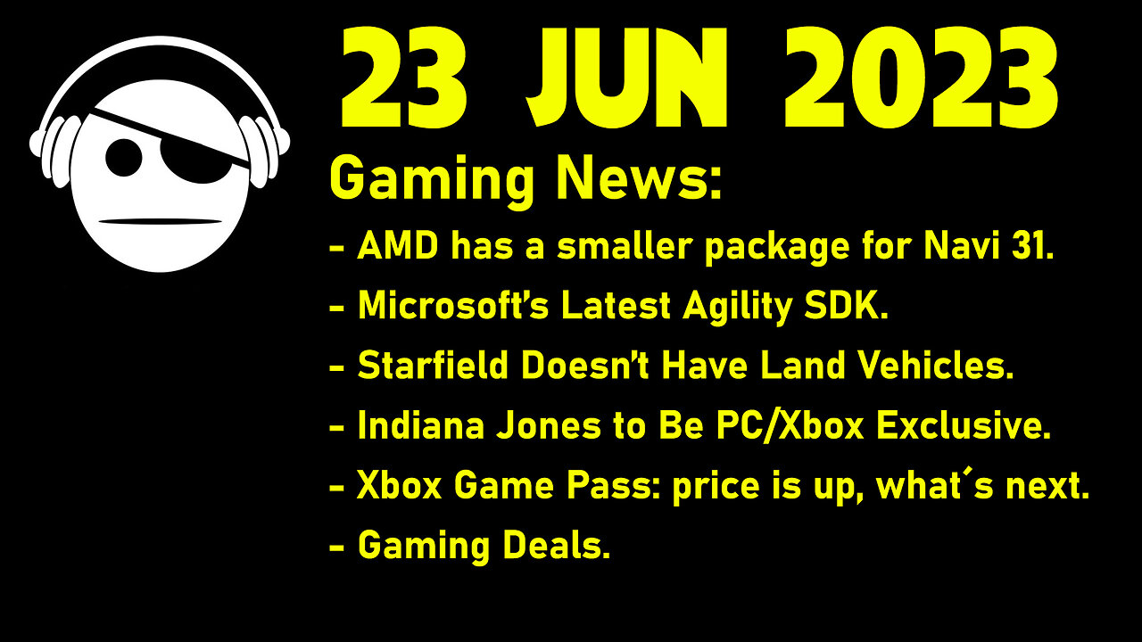 Gaming News | AMD Rumor | Starfiled | Indiana Jones Game | Xbox | Deals | 23 JUN 2023