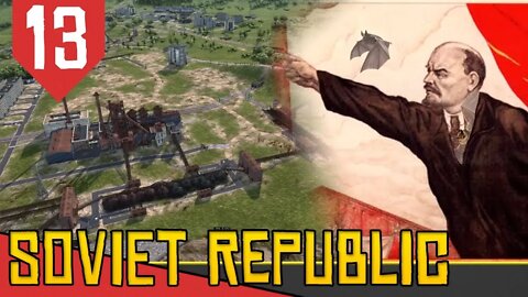 COMPLEXO INDUSTRIAL Iniciado - Workers and Resources Soviet Republic #13 [Gameplay Português PT-BR]