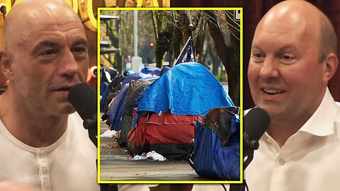 Joe Rogan: 'Our Solution to Homelessness is Complete Freedom'
