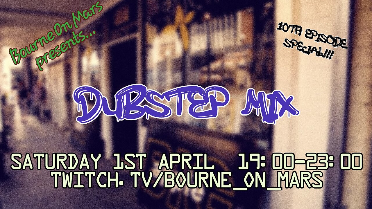 Bourne on Mars Presents... Dubstep Mix | Episode 10