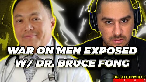 EXPOSING THE SATANIC WAR ON MEN'S HEALTH | GUEST: DR. BRUCE FONG