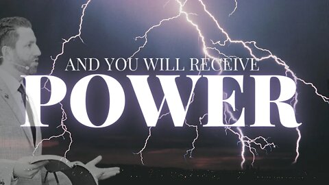 And You Will Receive Power