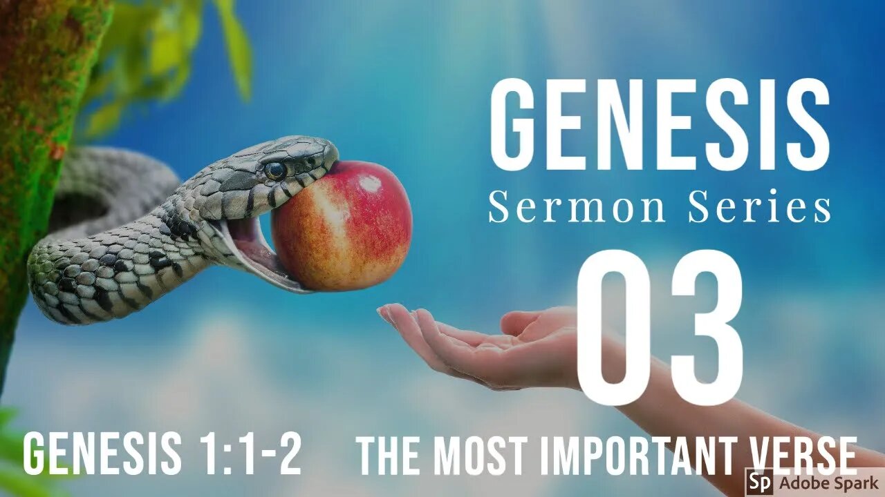 Genesis 03. The Most Important Verse. Genesis 1:1-2.