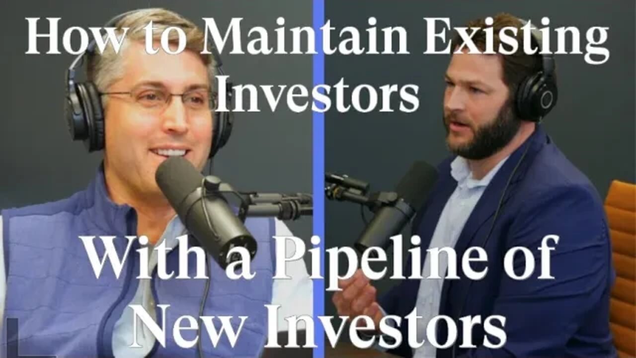 How to Maintain the Balance of Existing Investors with a Healthy Pipeline of New Investors