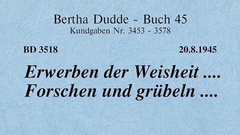 BD 3518 - ERWERBEN DER WEISHEIT .... FORSCHEN UND GRÜBELN ....