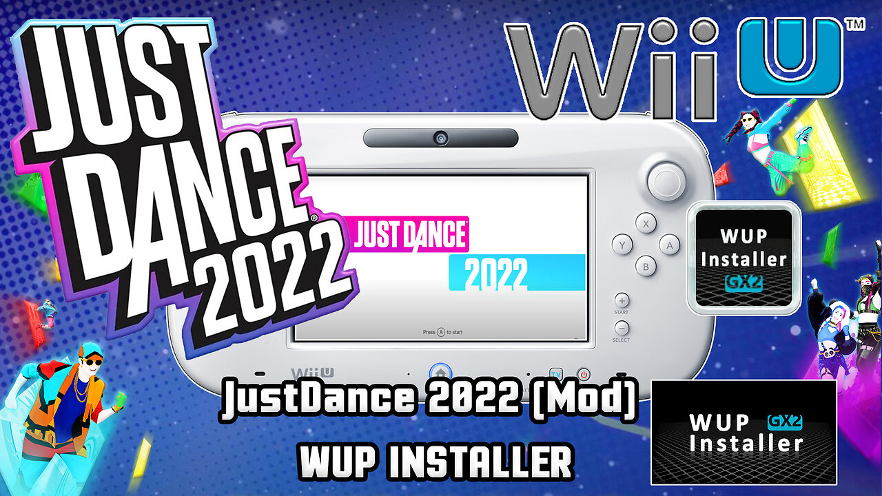 Just Dance 2022 Wii U WUP INSTALLER [MOD]