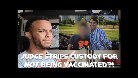 Judge Strips Moms Custody To Son For Not Being Vaccinated!