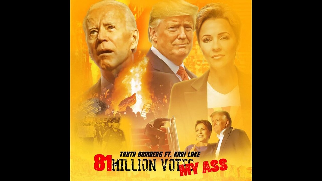 81 Million Votes, My Ass by Kari Lake & The Truth Bombers