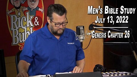 Men's Bible Study by Rick Burgess - LIVE - July 13, 2022