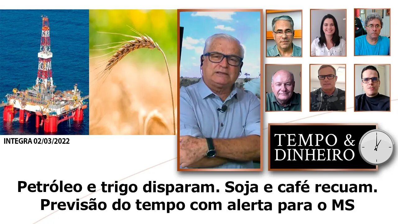 Petróleo e trigo disparam. Soja e café recuam. Previsão do tempo com alerta para o MS