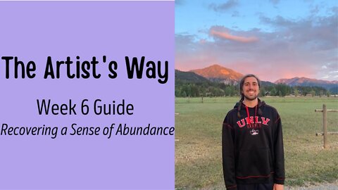 Artist's Way Week 6: Recovering a Sense of Abundance