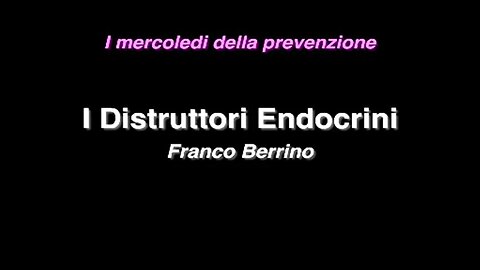 I DISTRUTTORI ENDOCRINI - Franco Berrino