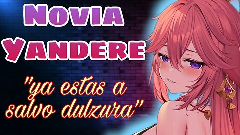 Novia Yandere te salva ASMR Roleplay Esp