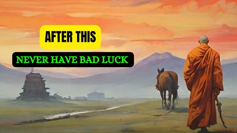 YOU WILL NEVER HAVE BAD LUCK| BUDDHA STORIES| BUDDHA THOUGHTS