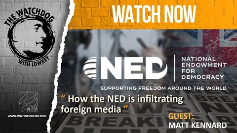 How the US Uses the NED to Export Obedience, with Matt Kennard