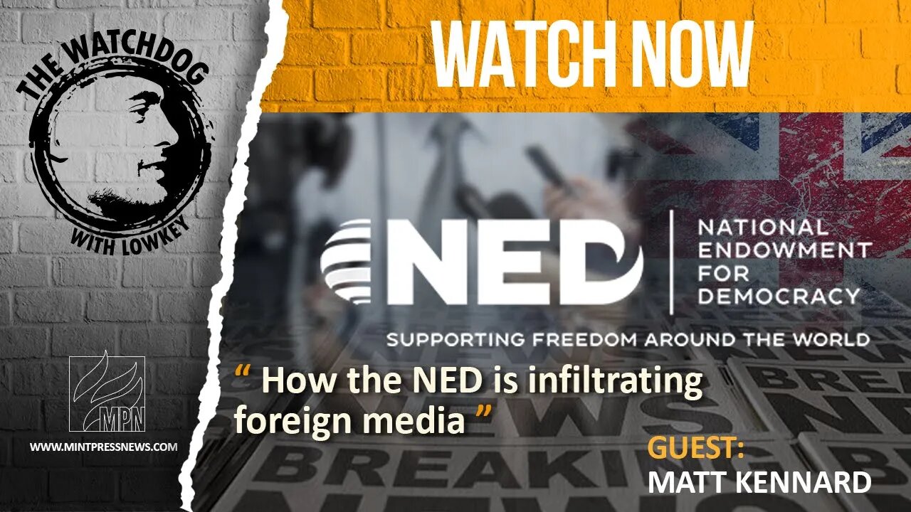 How the US Uses the NED to Export Obedience, with Matt Kennard