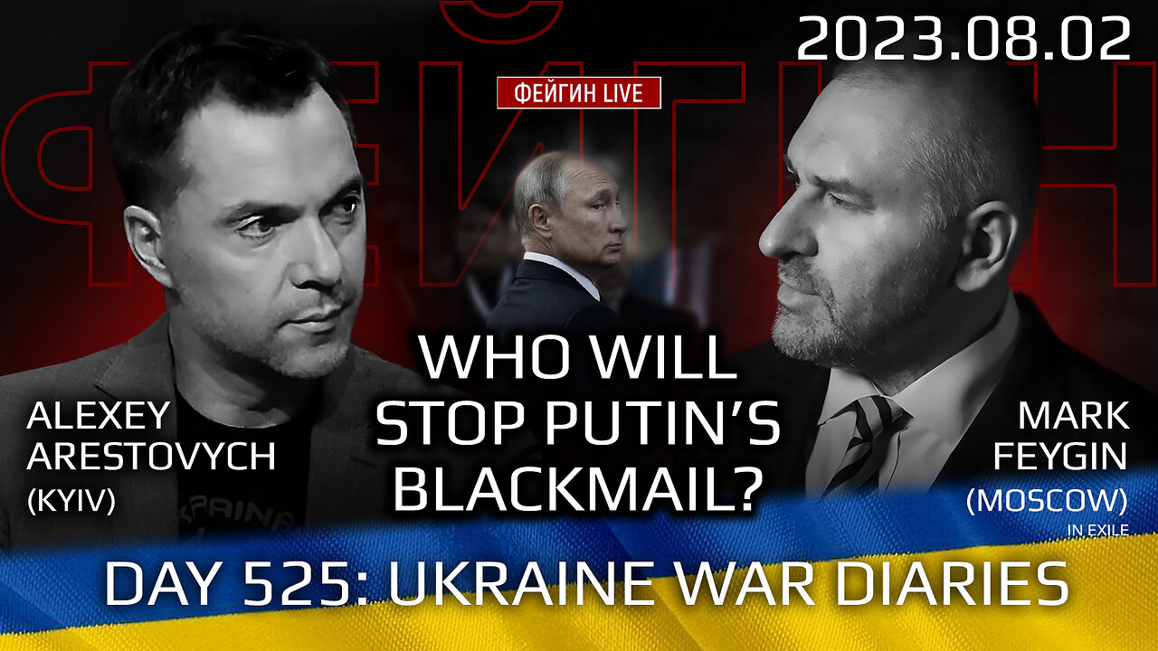 War Day 525: Who will put an end to Putin's blackmail?