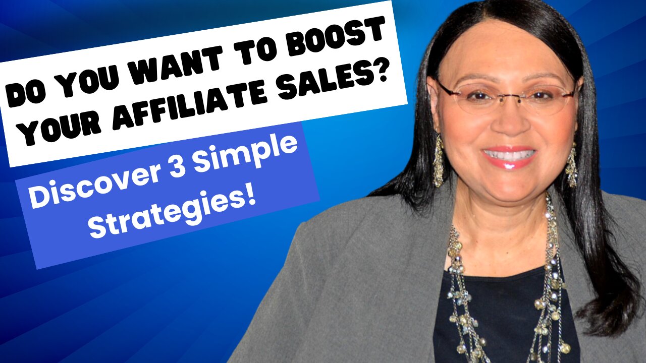 Do You Want to Boost Your Affiliate Sales? Discover 3 Simple Strategies!