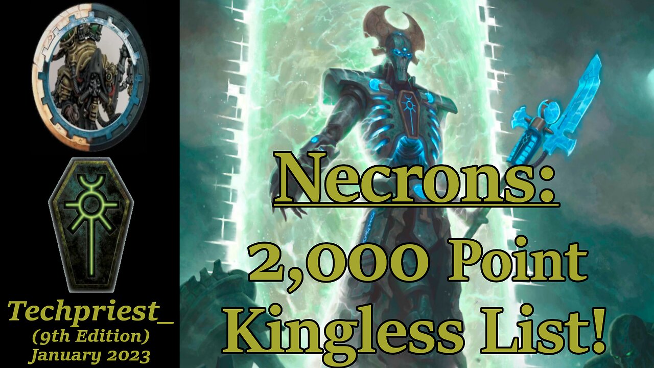 Necrons: 2,000 Point Kingless List!