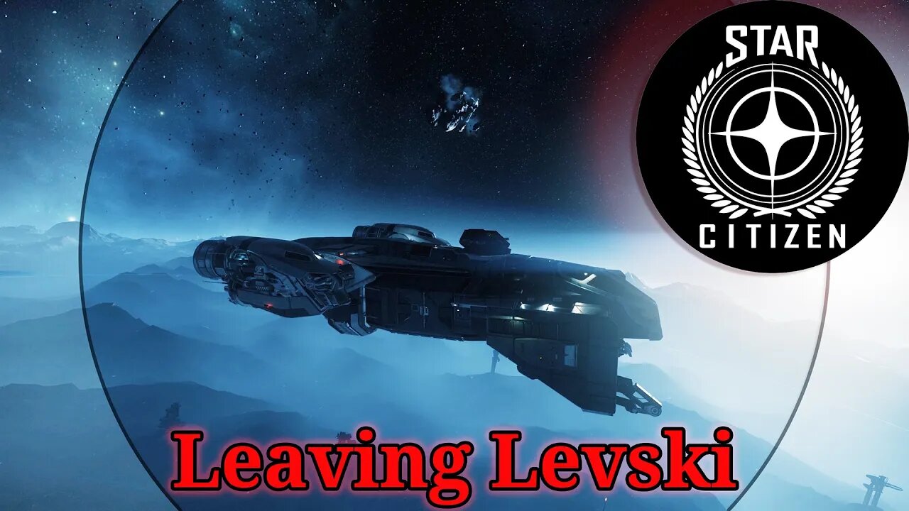 Star Citizen I Leaving Levski