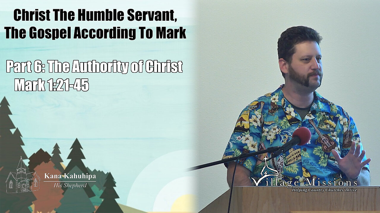 10.30.22 - Part 6: The Authority Of Christ - Mark 1:21-45