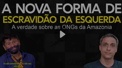 A verdade sobre as ONGs da Amazônia vinda da boca de um Yanomami - ONGs escravizam os índios