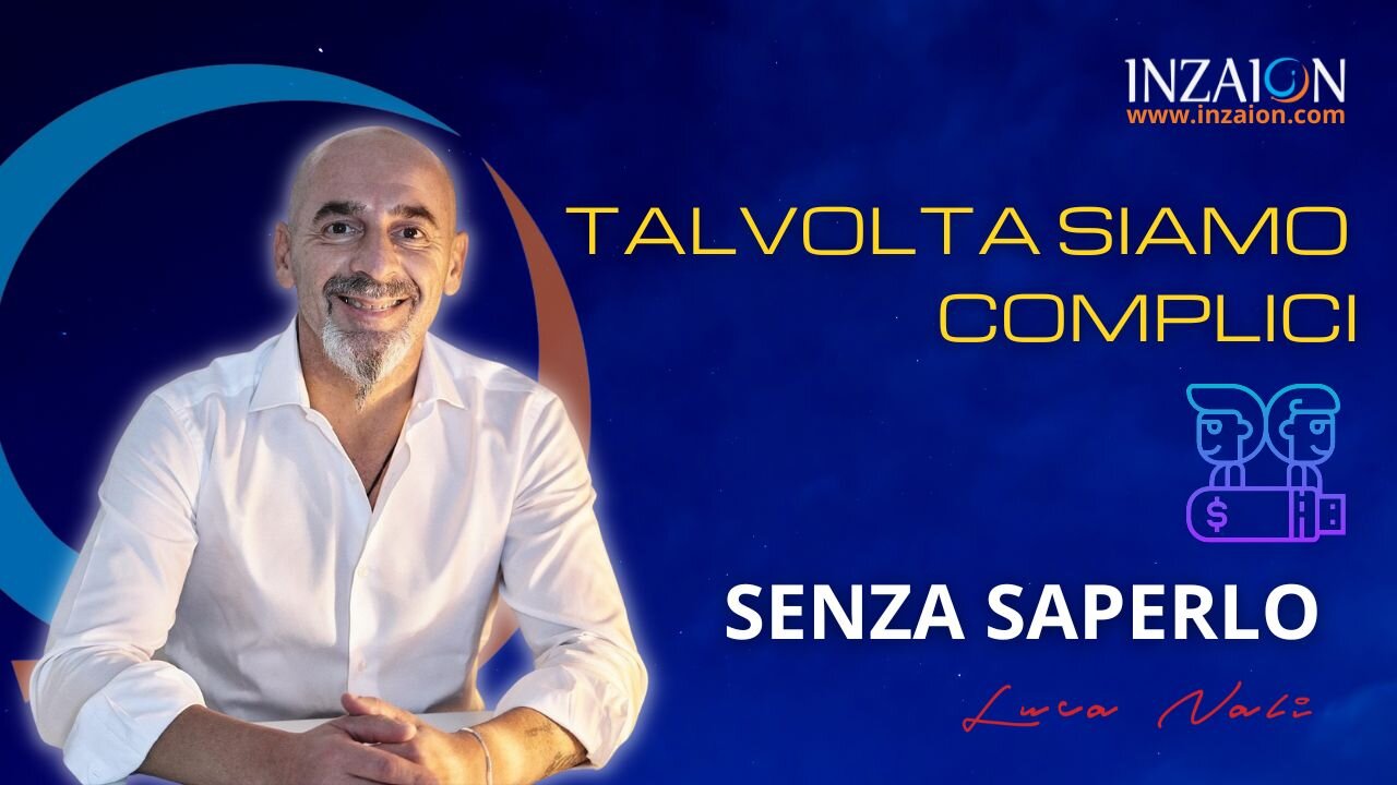 TALVOLTA SIAMO COMPLICI, SENZA SAPERLO