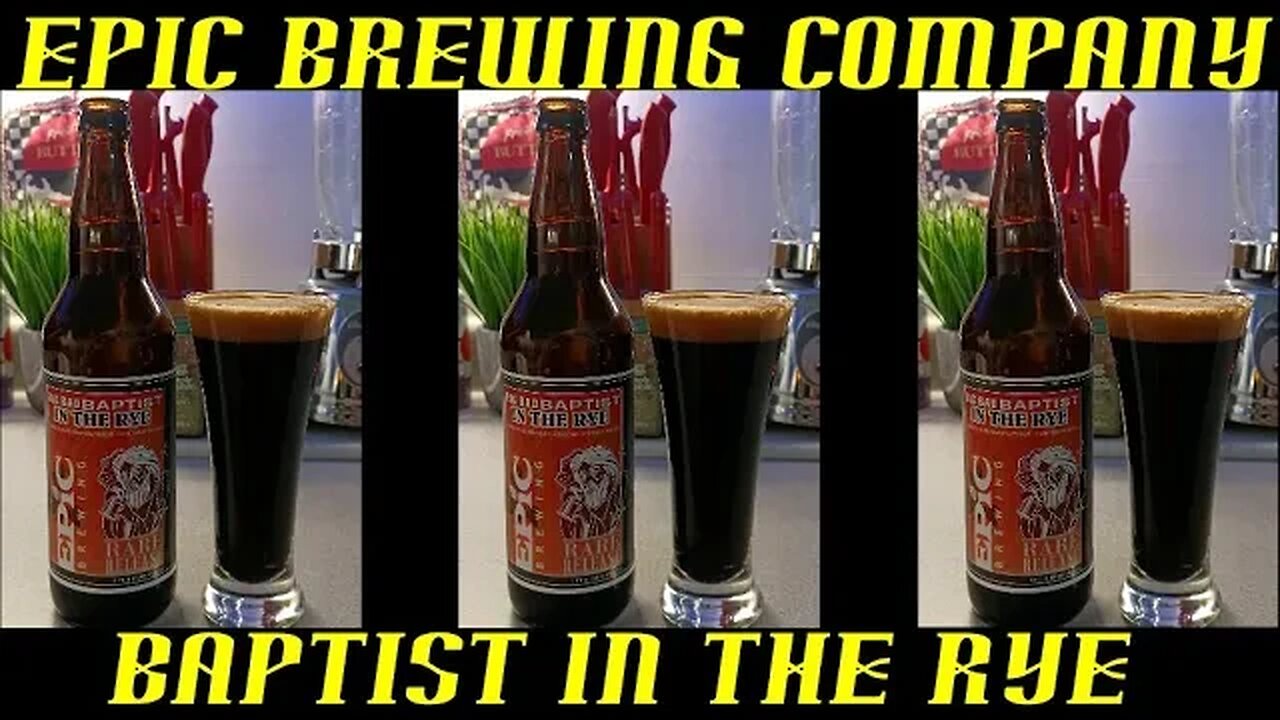 Epic Brewing Company ~ Baptist In The Rye Stout