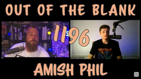 Out Of The Blank #1196 - Amish Phil