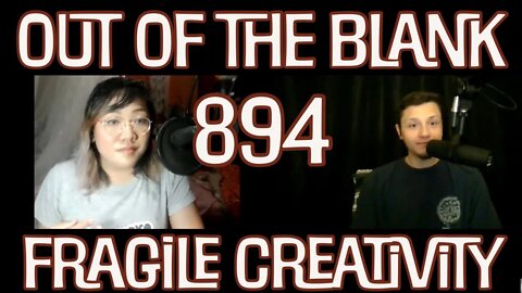 Out Of The Blank #894 - Fragile Creativity (Roma Garcia)