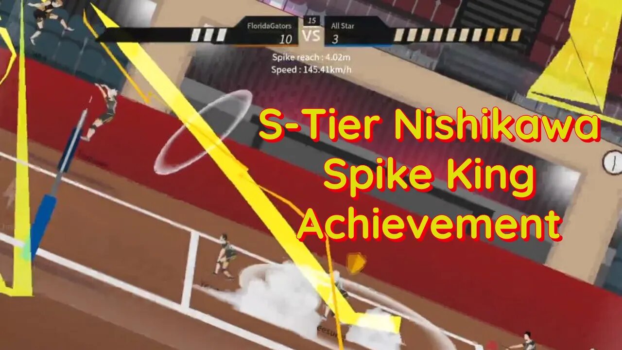 The Spike Reboot 2.0 - S-Tier Nishikawa Spike King Achievement + Stage 19 All Star Game