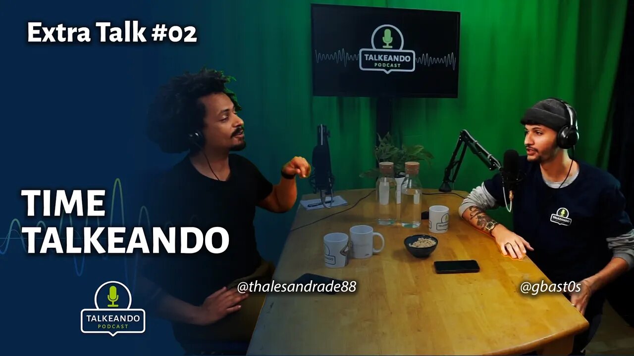 Thales e Gabriel - Time Talkeando | Talkeando Podcast | Extra Talk #02