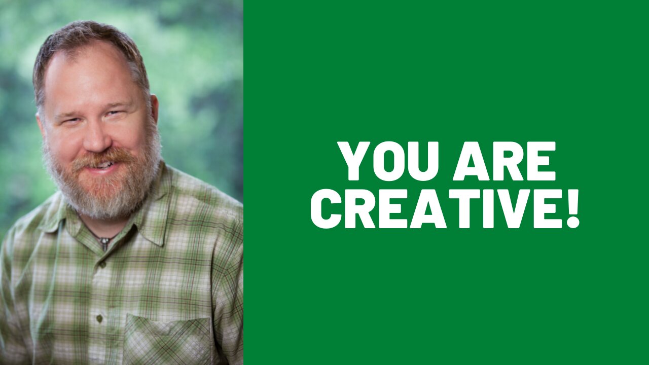 You Are Creative